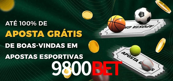 9800bet Ate 100% de Aposta Gratis