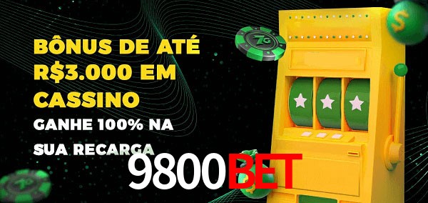 9800bet melhor bônus de depósito