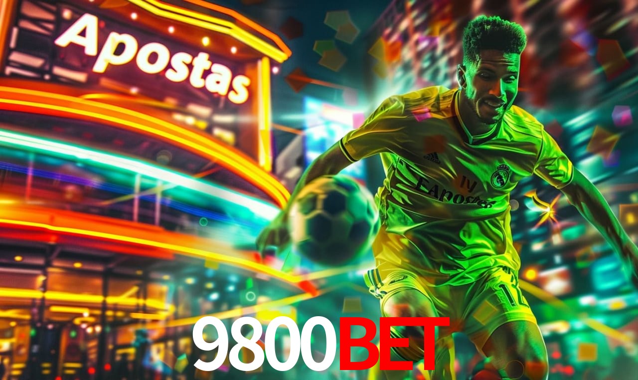 Apostas Esportivas na 9800bet: Um Guia Completo